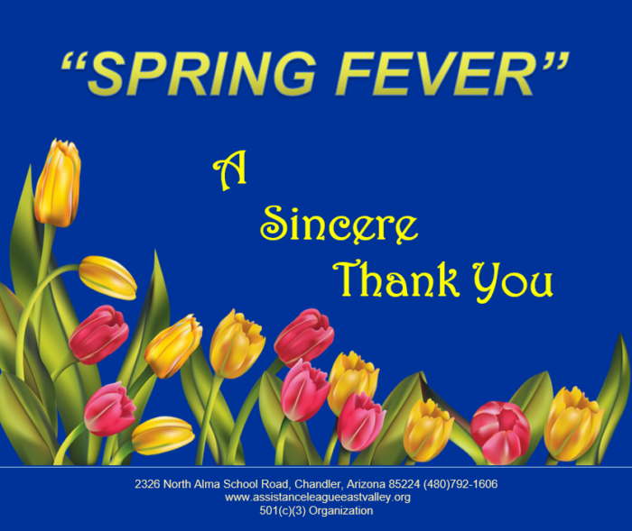 SPRING FEVER FUNDRAISER Assistance League East Valley