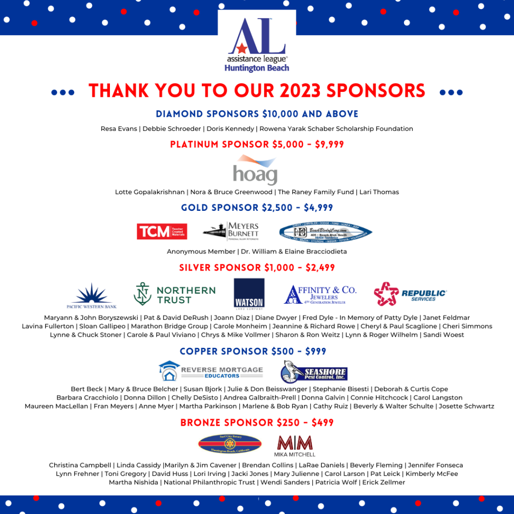 Assistance League of Huntington Beach THANKS our Generous Sponsors for their Support of our Fundraiser 2023 !