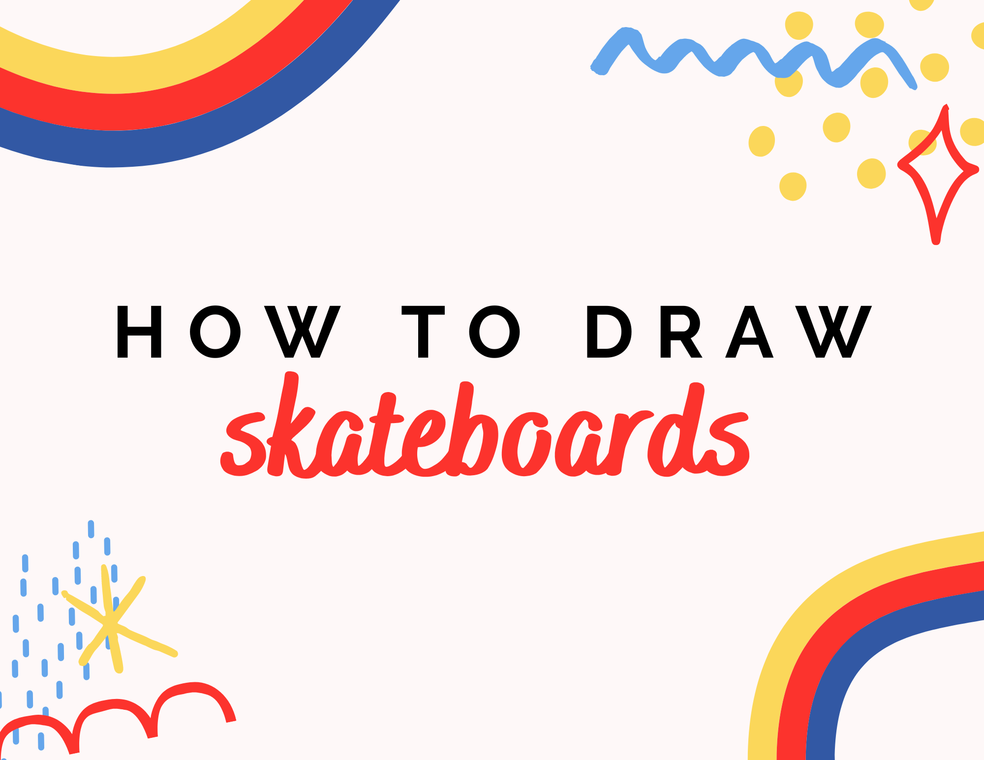 How to Draw Skateboards