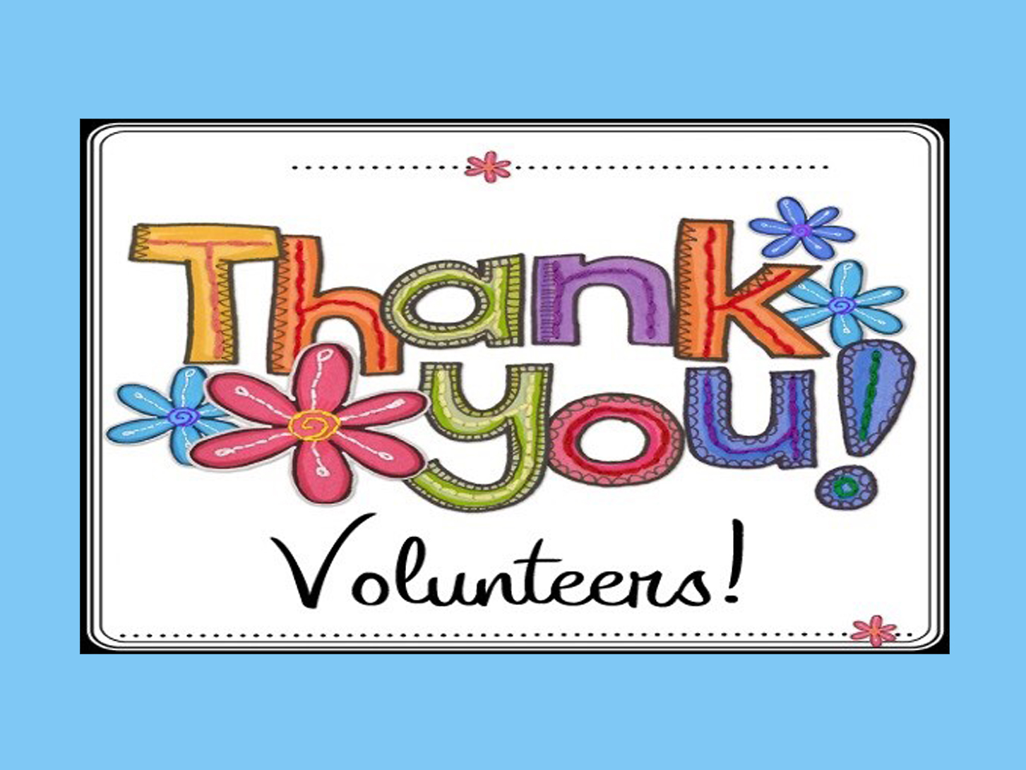 Thank you, volunteers