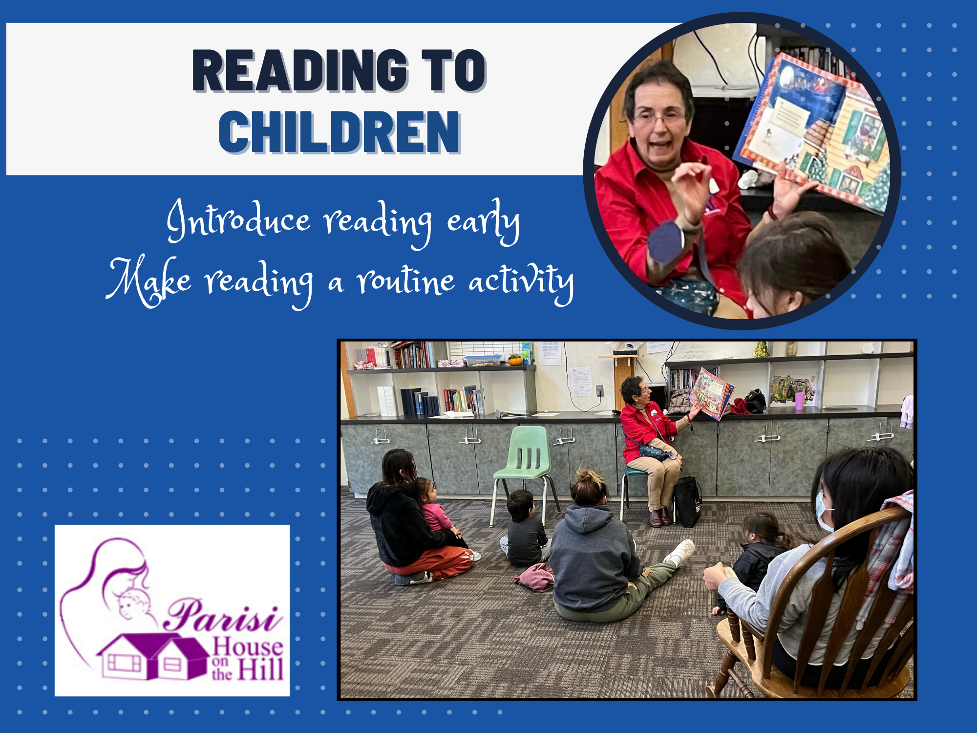 Reading to Children - Introduce reading early - Make reading a routine activity