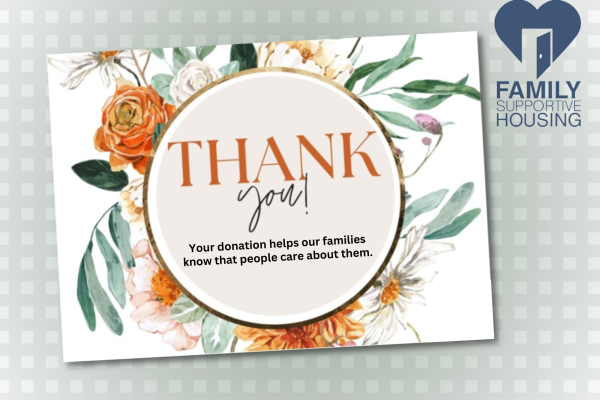 Thank You! Your donation helps our families know that people care about them.