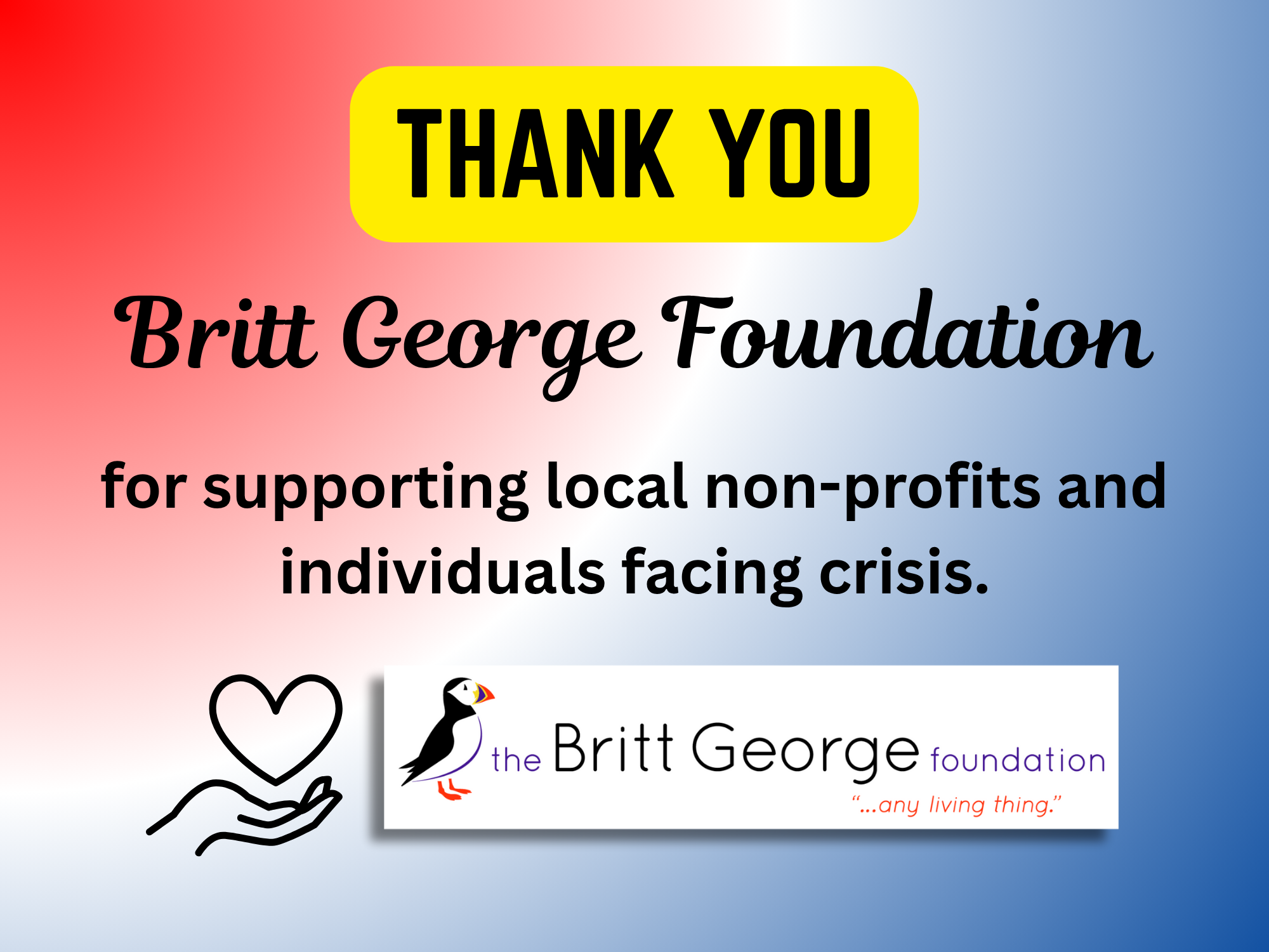 Thank You Britt George Foundation for supporting local non-profit and individuals facing crisis